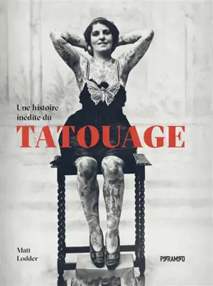 Une histoire inédite du tatouage