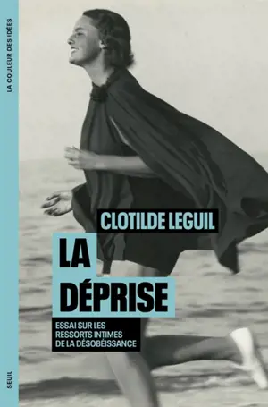 La déprise : essai sur les ressorts intimes de la désobéissance