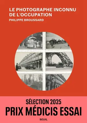 Le photographe inconnu de l'Occupation : récit