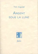 Argent sous la lune