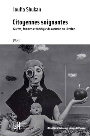 Citoyennes soignantes : guerre, femmes et fabrique du commun en Ukraine