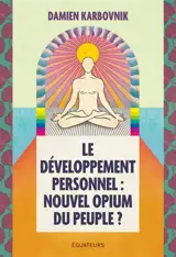 Le développement personnel : nouvel opium du peuple ?