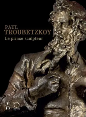 Paul Troubetzkoy : le prince sculpteur : exposition, Paris, Musée d'Orsay, du 30 septembre 2025 au 11 janvier 2026