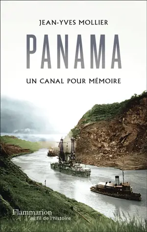 Panama : un canal pour mémoire