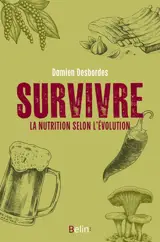 Survivre : la nutrition selon l'évolution