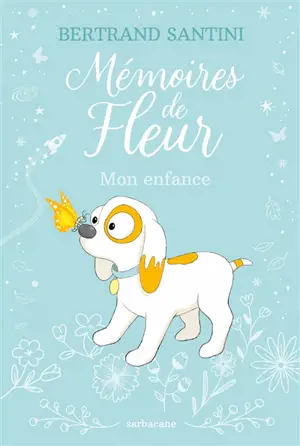 Mémoires de Fleur : mon enfance