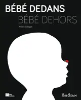 Bébé dedans, bébé dehors