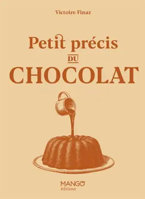 Petit précis du chocolat