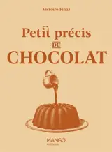 Petit précis du chocolat