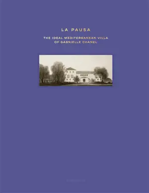 La Pausa : the ideal Mediterranean villa of Gabrielle Chanel