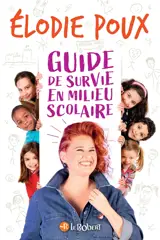 Guide de survie en milieu scolaire