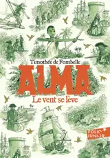 Alma. Vol. 1. Le vent se lève