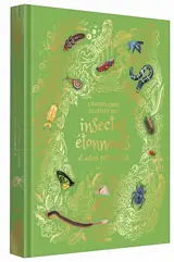 L'anthologie illustrée des insectes étonnants et autres petites bêtes