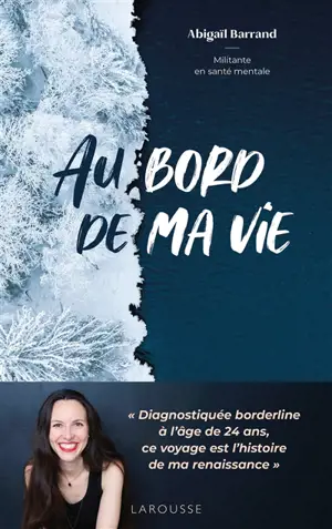 Au bord de ma vie : itinéraire d'une borderline de l'hôpital psy à la Laponie