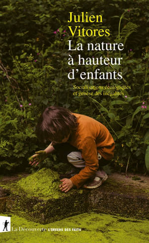 La nature à hauteur d'enfants : socialisations écologiques et genèse des inégalités