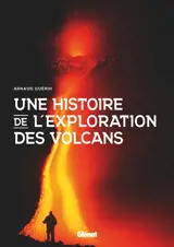 Une histoire de l'exploration des volcans