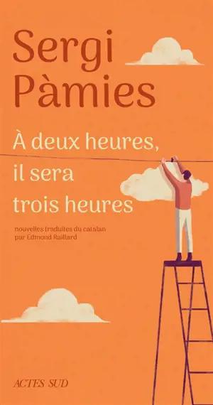 A deux heures, il sera trois heures