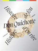 Don Quichotte : histoire de fou, histoire d'en rire