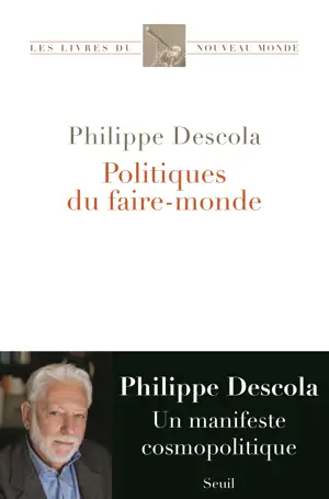 Politiques du faire-monde : une contribution anthropologique à la cosmopolitique