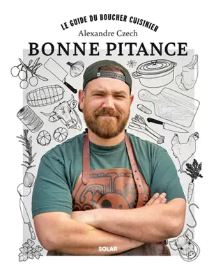 Bonne pitance : le guide du boucher cuisinier