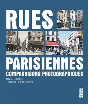 Rues parisiennes : comparaisons photographiques