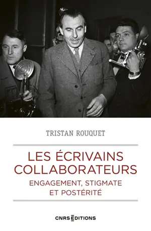 Les écrivains collaborateurs : engagement, stigmate et postérité