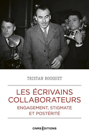 Les écrivains collaborateurs : engagement, stigmate et postérité