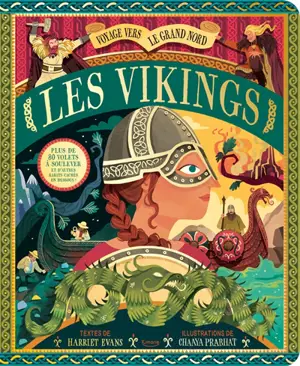 Les Vikings : voyage vers le Grand Nord : plus de 80 volets à soulever et d'autres rabats cachés en dessous !