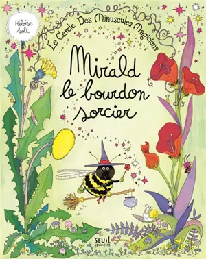 Le cercle des minuscules magiciens. Mirald le bourdon sorcier