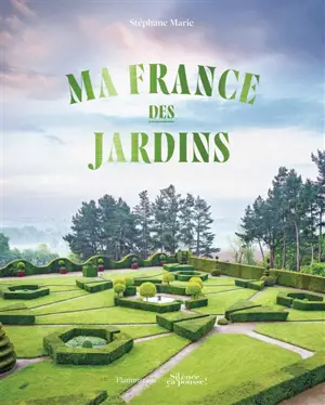 Ma France des jardins