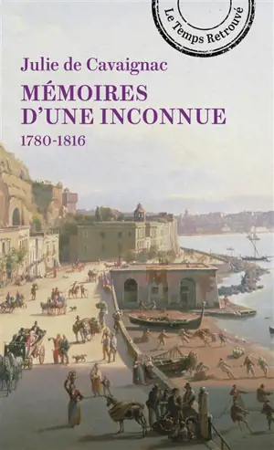 Mémoires d'une inconnue : 1780-1816
