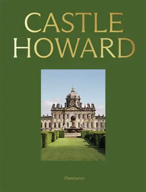 Castle Howard : a grand tour of england's finest country house