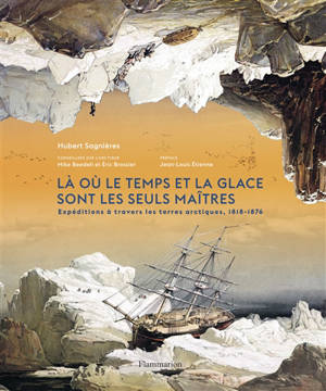 Hubert Sagnières - Là où le temps et la glace sont les seuls