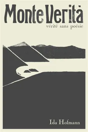 Monte verita : vérité sans poésie