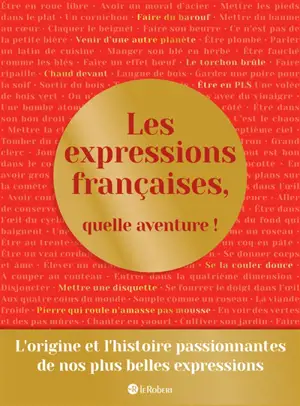 Les expressions françaises, quelle aventure !