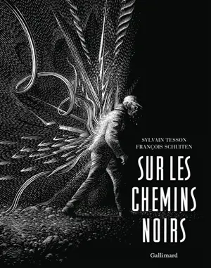 Sur les chemins noirs