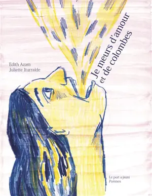 Je meurs d'amour et de colombes