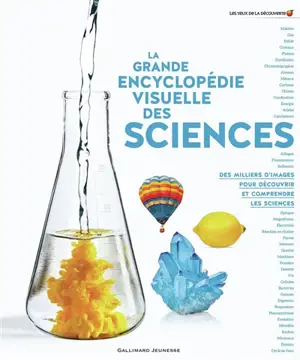 La grande encyclopédie visuelle des sciences : des milliers d'images pour découvrir et comprendre les sciences