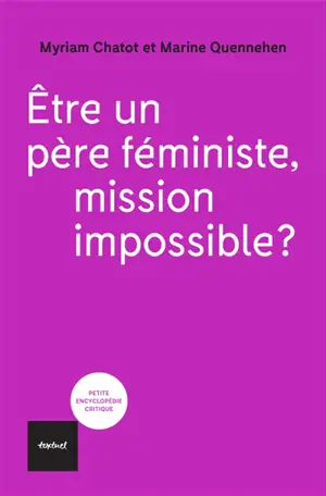 Etre un père féministe, mission impossible ?