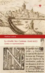 La révolte des Catalans (1640-1652) : genèse et représentations
