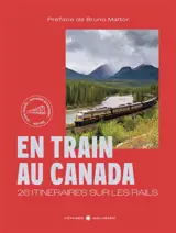En train au Canada : 26 itinéraires sur les rails