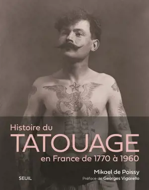 Histoire du tatouage en France de 1770 à 1960