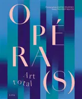 Opéra(s) : art total