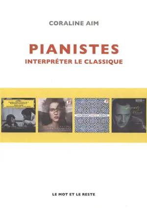 Pianistes : interpréter le classique