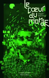 Le coeur du monde. Vol. 1