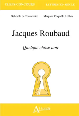 Jacques Roubaud, Quelque chose noir