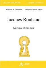 Jacques Roubaud, Quelque chose noir