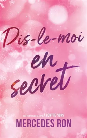 Dis-le-moi. Vol. 2. Dis-le-moi en secret