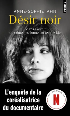 Désir noir : le cas Cantat, du crime passionnel au féminicide : récit