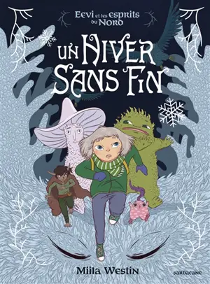 Eevi et les esprits du Nord. Vol. 1. Un hiver sans fin